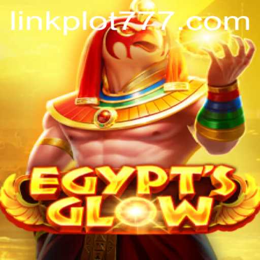 Discover the Mysteries of EgyptsGlow: A Thrilling New Adventure with PLOT777