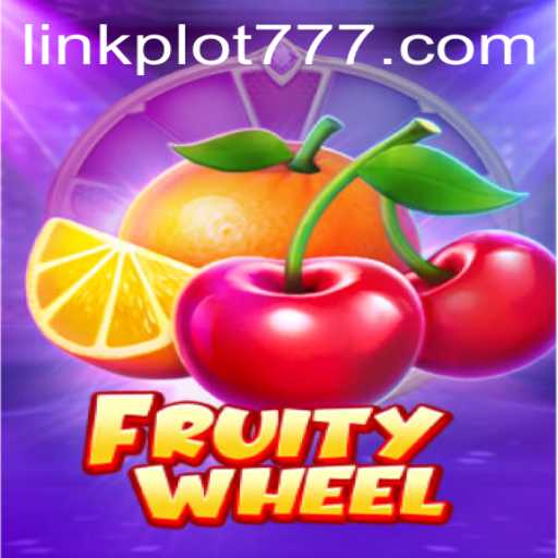 Discover the Exciting World of FruityWheel with PLOT777