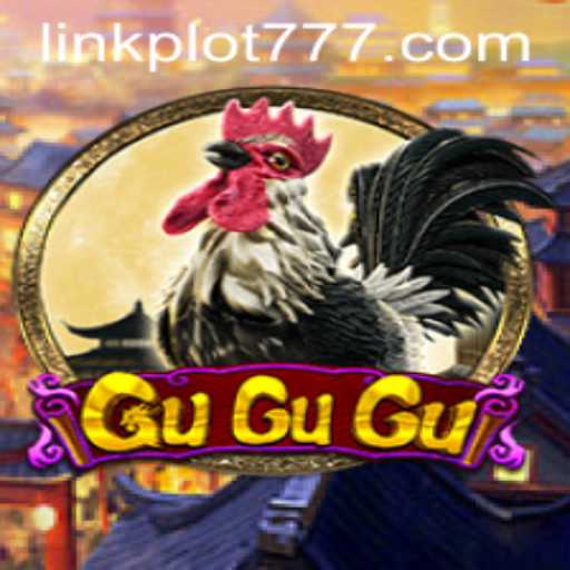 Discover the Exciting World of GuGuGu: The Ultimate Adventure Game with PLOT777