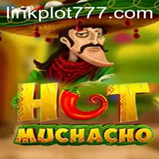 HotMuchacho: The Exciting World of PLOT777