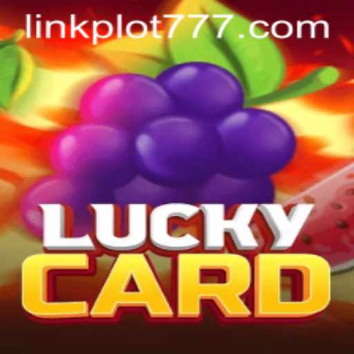 Discover the Thrilling World of LuckyCard with PLOT777
