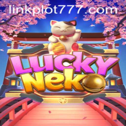 Unveiling LuckyNeko: A Riveting Adventure with PLOT777