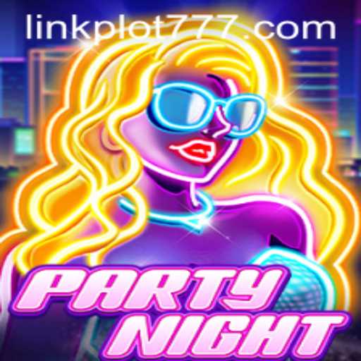 PartyNight: A Captivating Journey with PLOT777