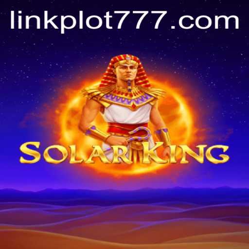 Discover the Enigmatic World of SolarKing with PLOT777